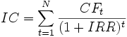 IC = \sum_{t=1}^N \frac{CF_t}{(1+IRR)^t}